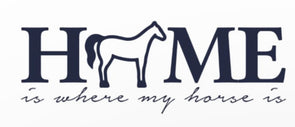 Home is Where my Horse is Sticker